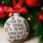 Christmas Ornament - "From the Windows to the Walls, Imma 'Bout to Deck the Halls"