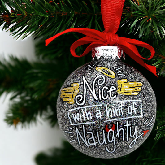 Christmas Ornament: "Nice with a Hint of Naughty"