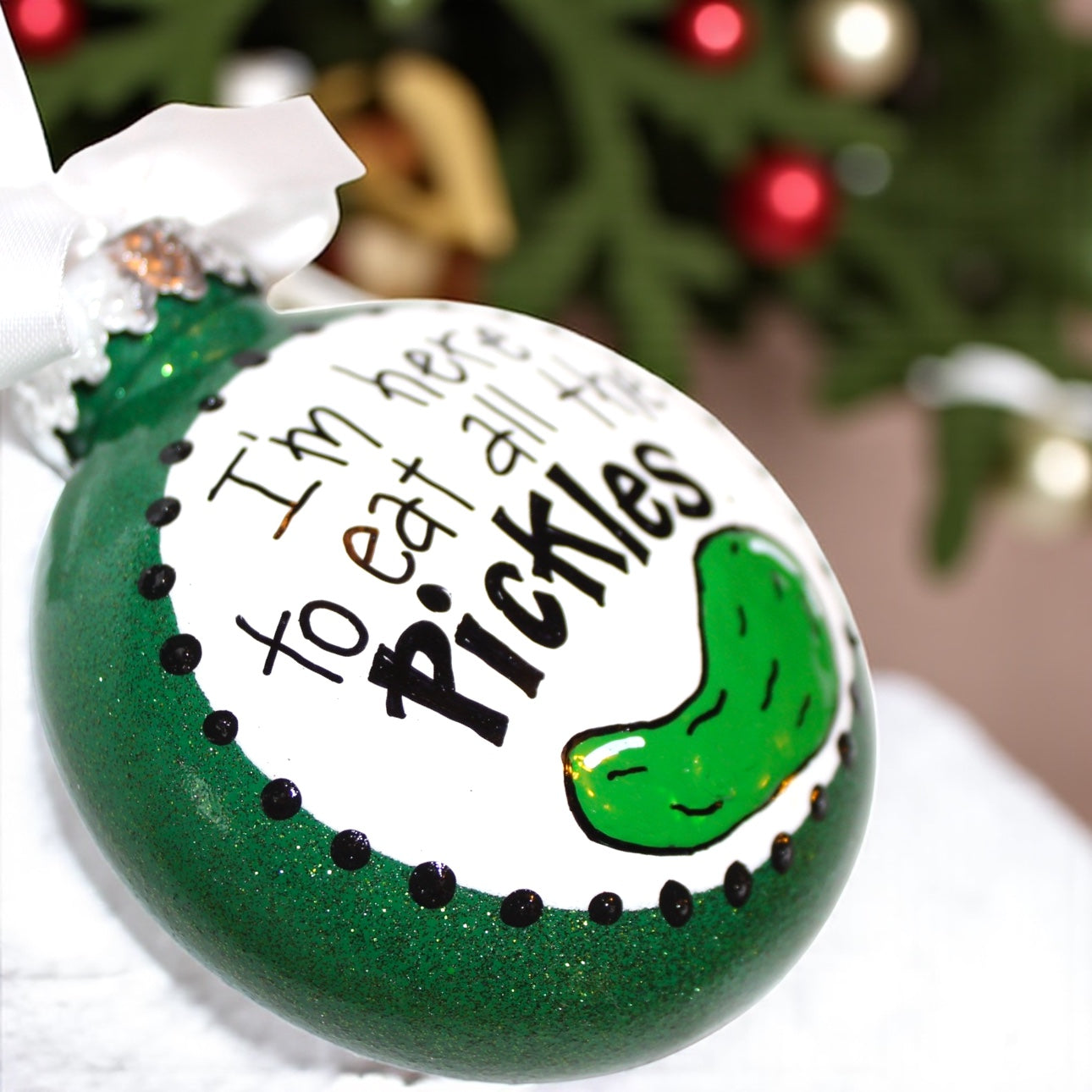 “I’m Here to Eat All the Pickles” Hand-Painted Ornament
