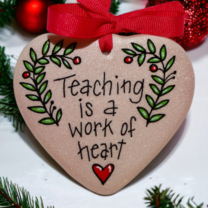 Christmas Ornament: "Teaching is a Work of Heart" – The Perfect Gift for Teachers