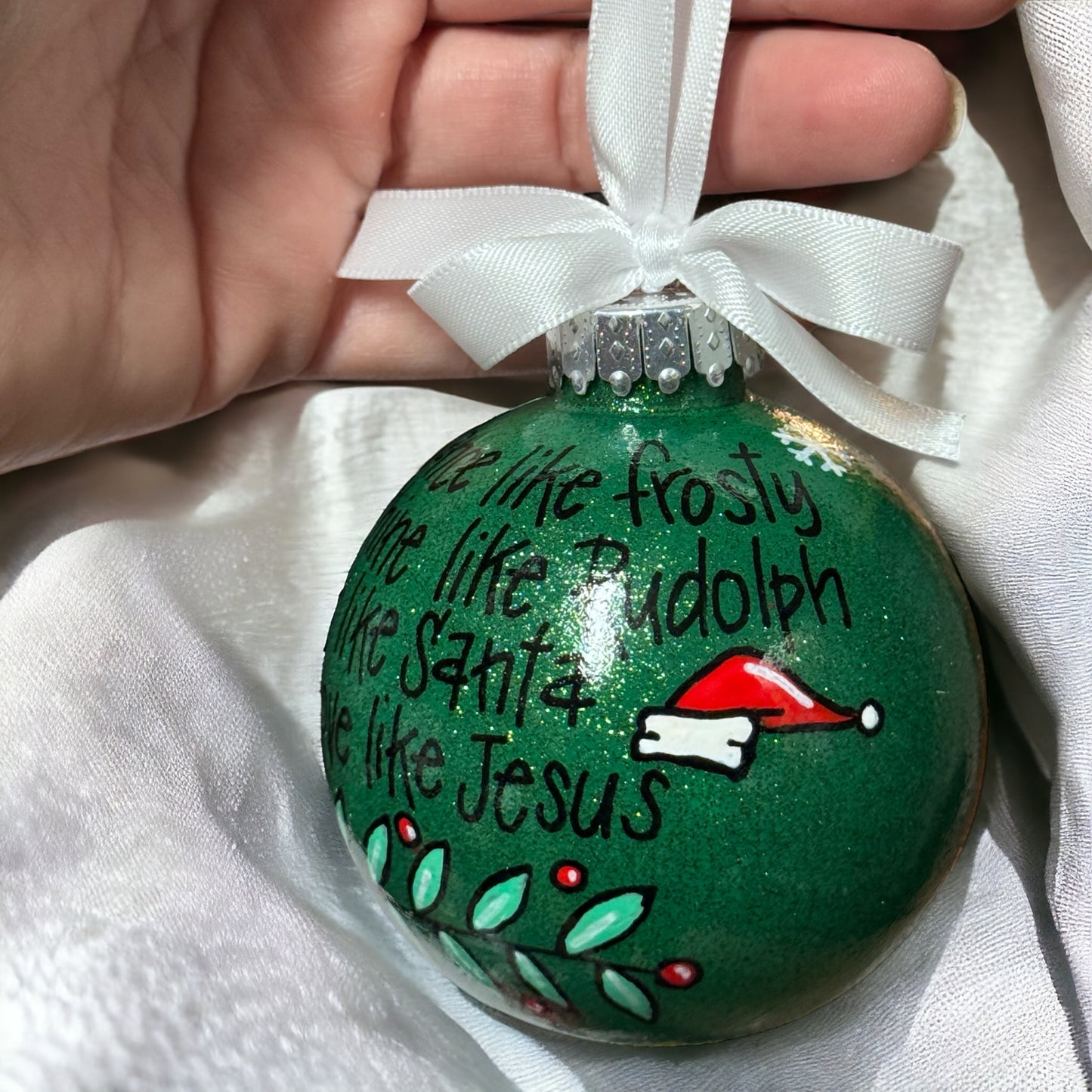 Christmas Ornament: “Dance like Frosty, Shine like Rudolph, Give like Santa, Love like Jesus”
