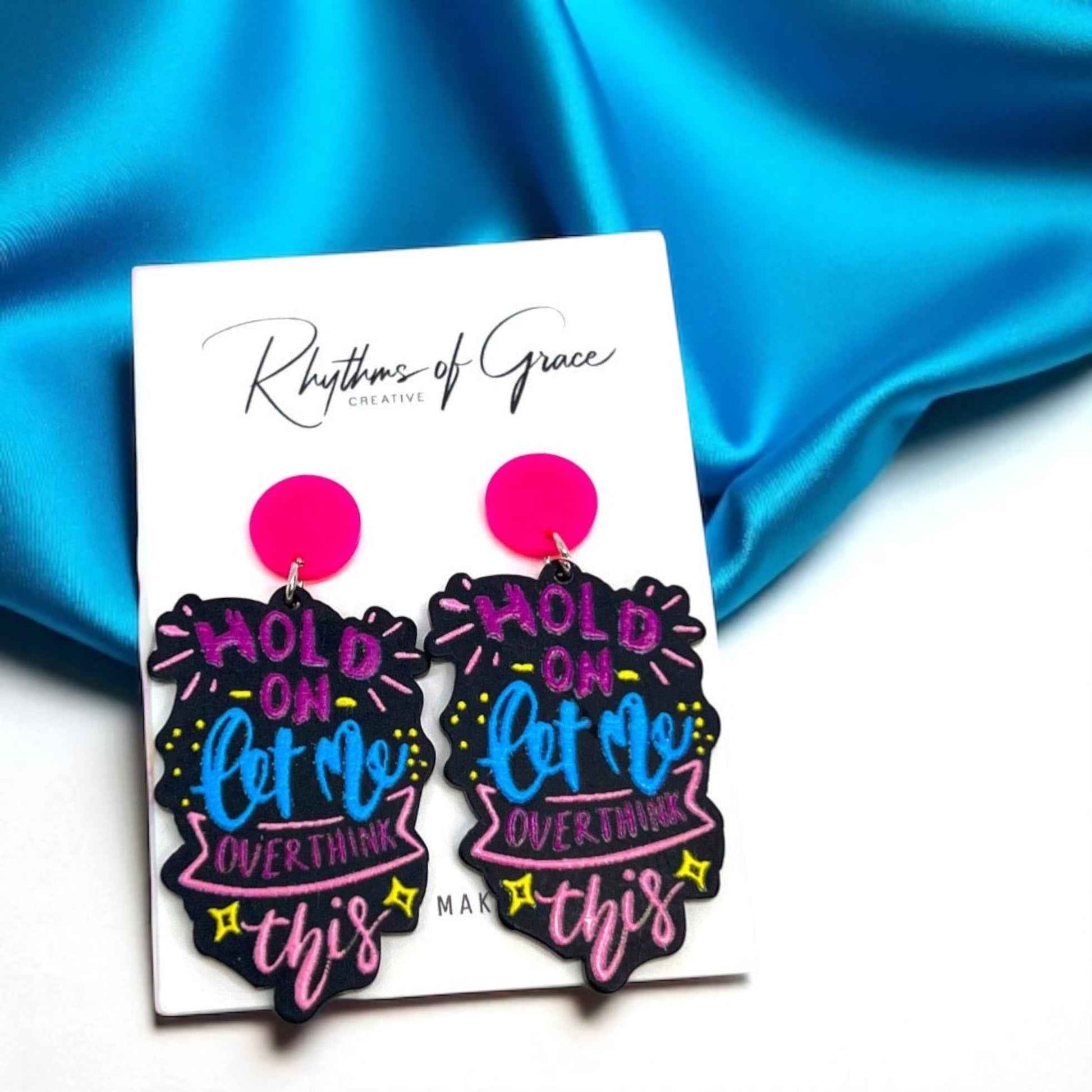 “Hold On, Let Me Overthink This” Earrings – For the Masters of Thought!