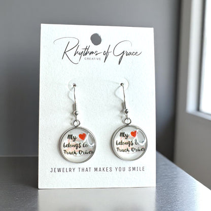 My ❤️ Belongs to a Truck Driver - Cabochon Dangle Earrings