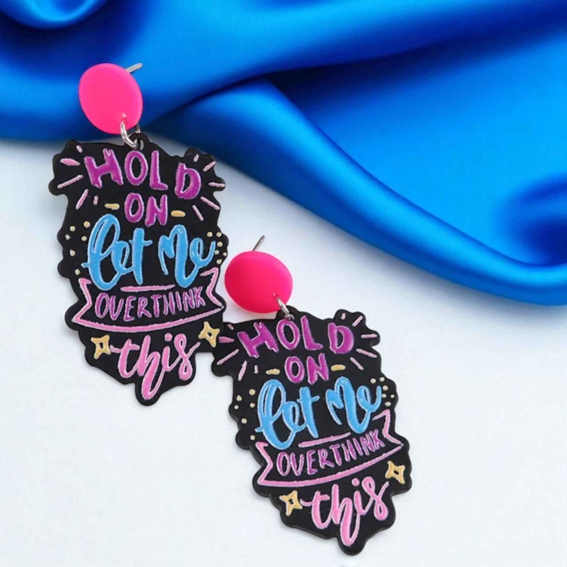 “Hold On, Let Me Overthink This” Earrings – For the Masters of Thought!