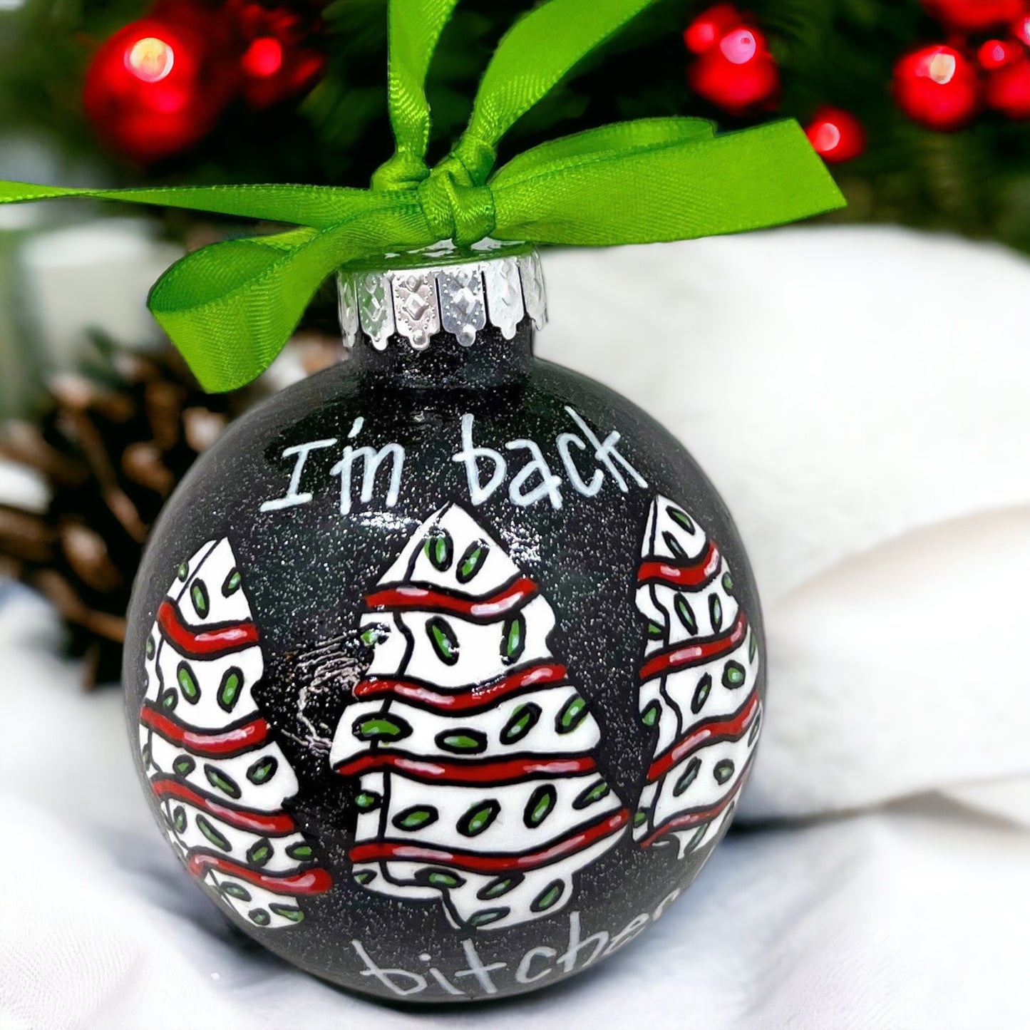 Christmas Ornament - "I'm Back, Bitches!" - Personalized, Christmas Tree Snack Cakes, Funny Ornament