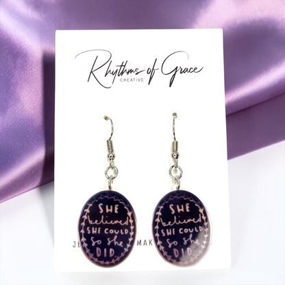 She Believed She Could Earrings - Empowerment in Every Beat!