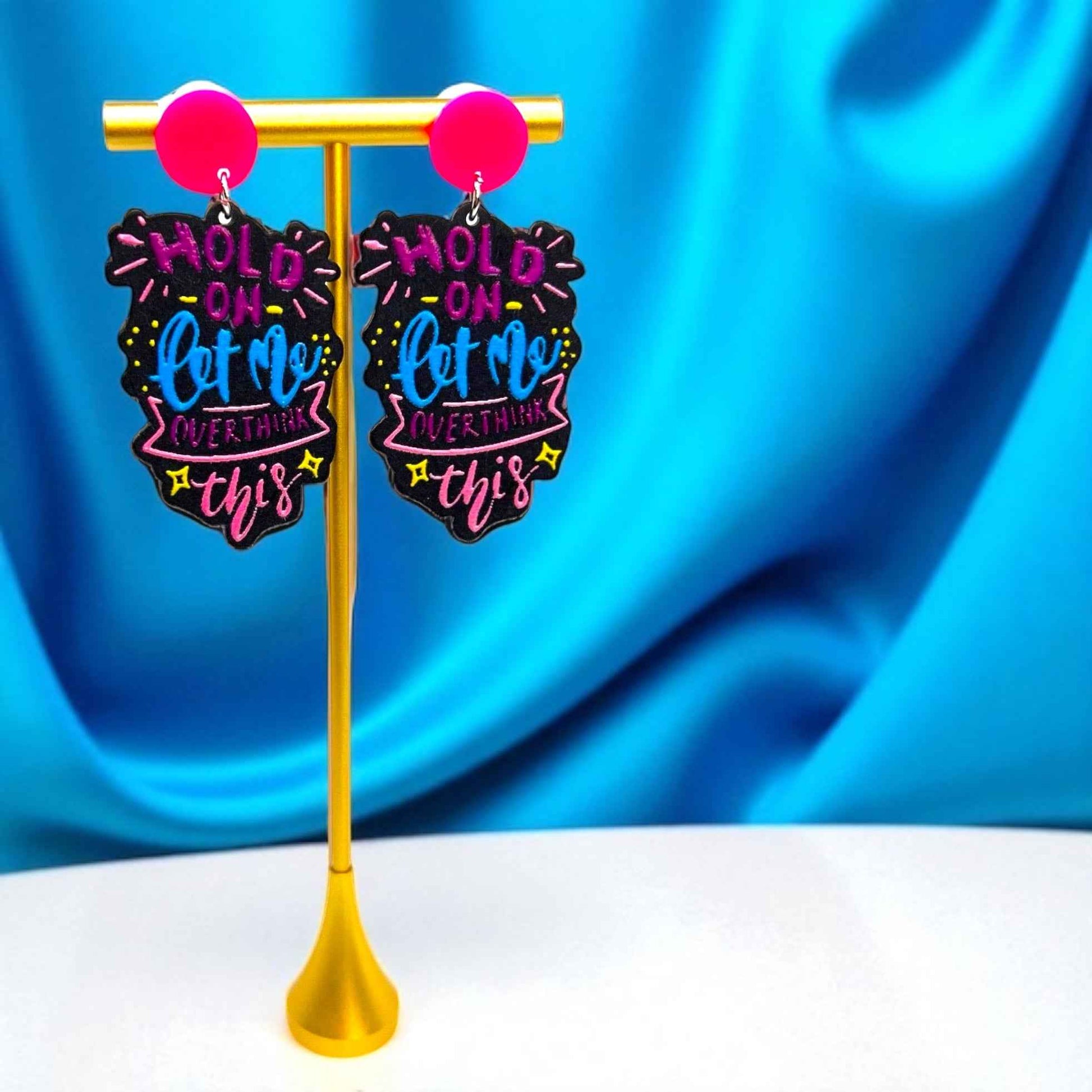 “Hold On, Let Me Overthink This” Earrings – For the Masters of Thought!
