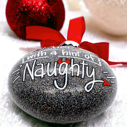 Christmas Ornament: "Nice with a Hint of Naughty"