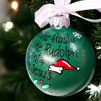 Christmas Ornament: “Dance like Frosty. Shine like Rudolf. Give like Santa. Love like Jesus.” - Rhythms of Grace Creative
