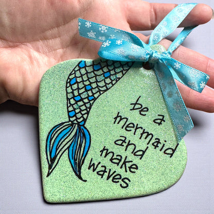 Sparkly Mermaid Ornament – “Be a Mermaid and Make Waves” | Handmade Glitter Ornament | Ocean-Inspired Gift