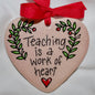 Christmas Ornament: "Teaching is a Work of Heart" – The Perfect Gift for Teachers