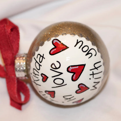 Christmas Ornament: "I'm Kinda In Love With You" – A Heartfelt Gift for Someone Special