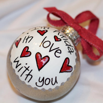 Christmas Ornament: "I'm Kinda In Love With You" – A Heartfelt Gift for Someone Special