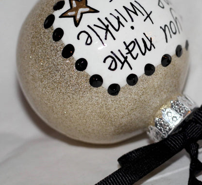 Christmas Ornament: "You Make Me Twinkle"