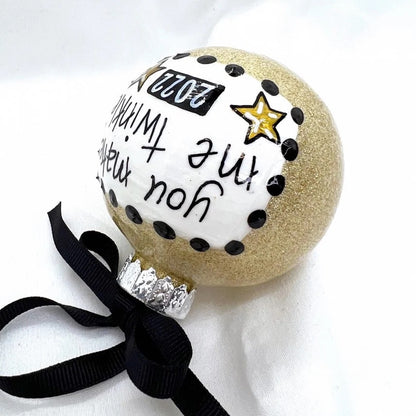 Christmas Ornament: "You Make Me Twinkle"