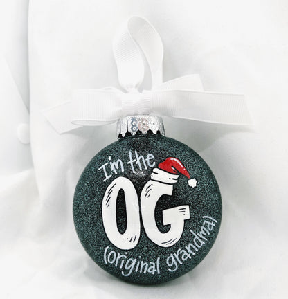 Christmas Ornament: "I'm the OG (Original Grandma/Grandpa)"