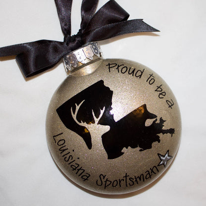 Louisiana Sportsman Christmas Ornament: "Proud to be a Louisiana Sportsman"