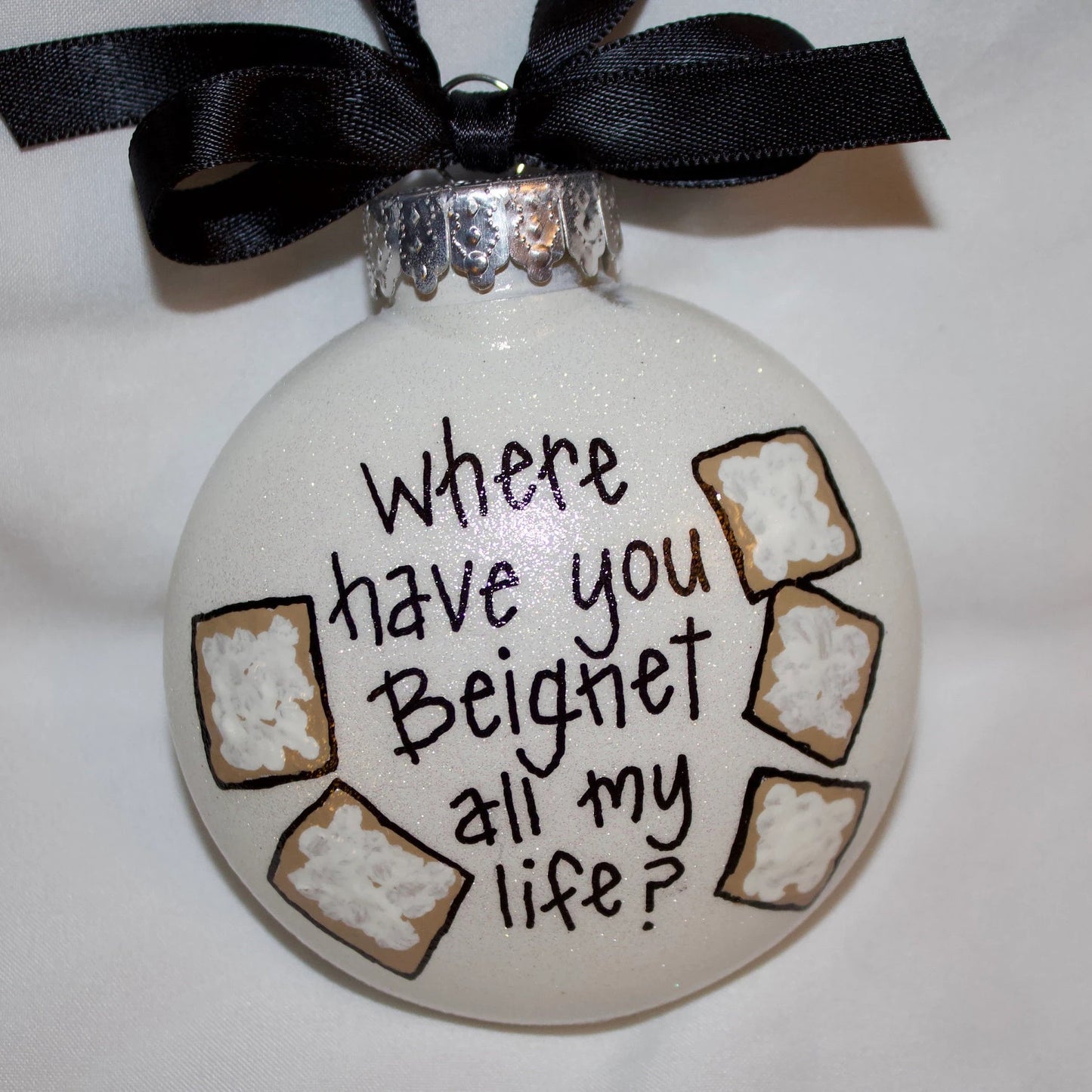 Christmas Ornament: "Where Have You Beignet All My Life?"