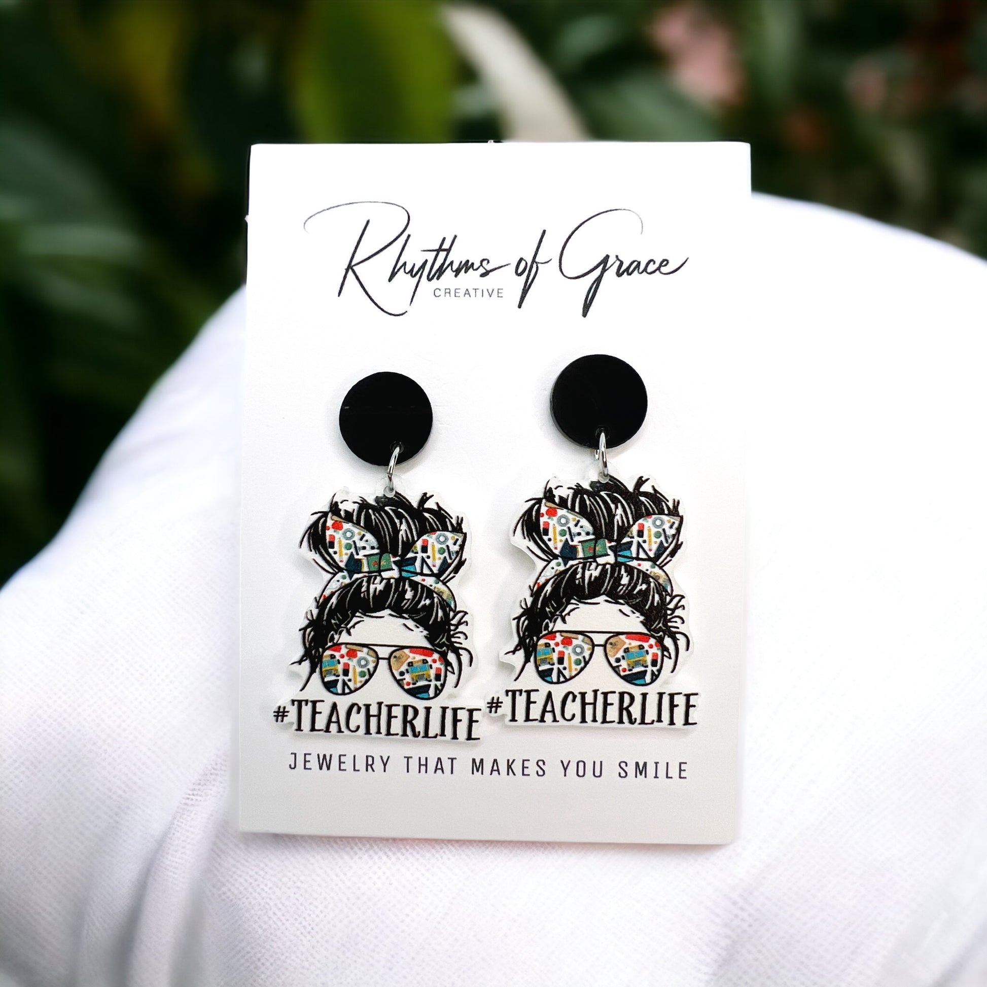 Classroom Chic – Messy Bun & #TeacherLife Earrings - Rhythms of Grace Creative