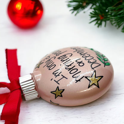 Christmas Ornament: “I’m Only a Morning Person on December 25th”