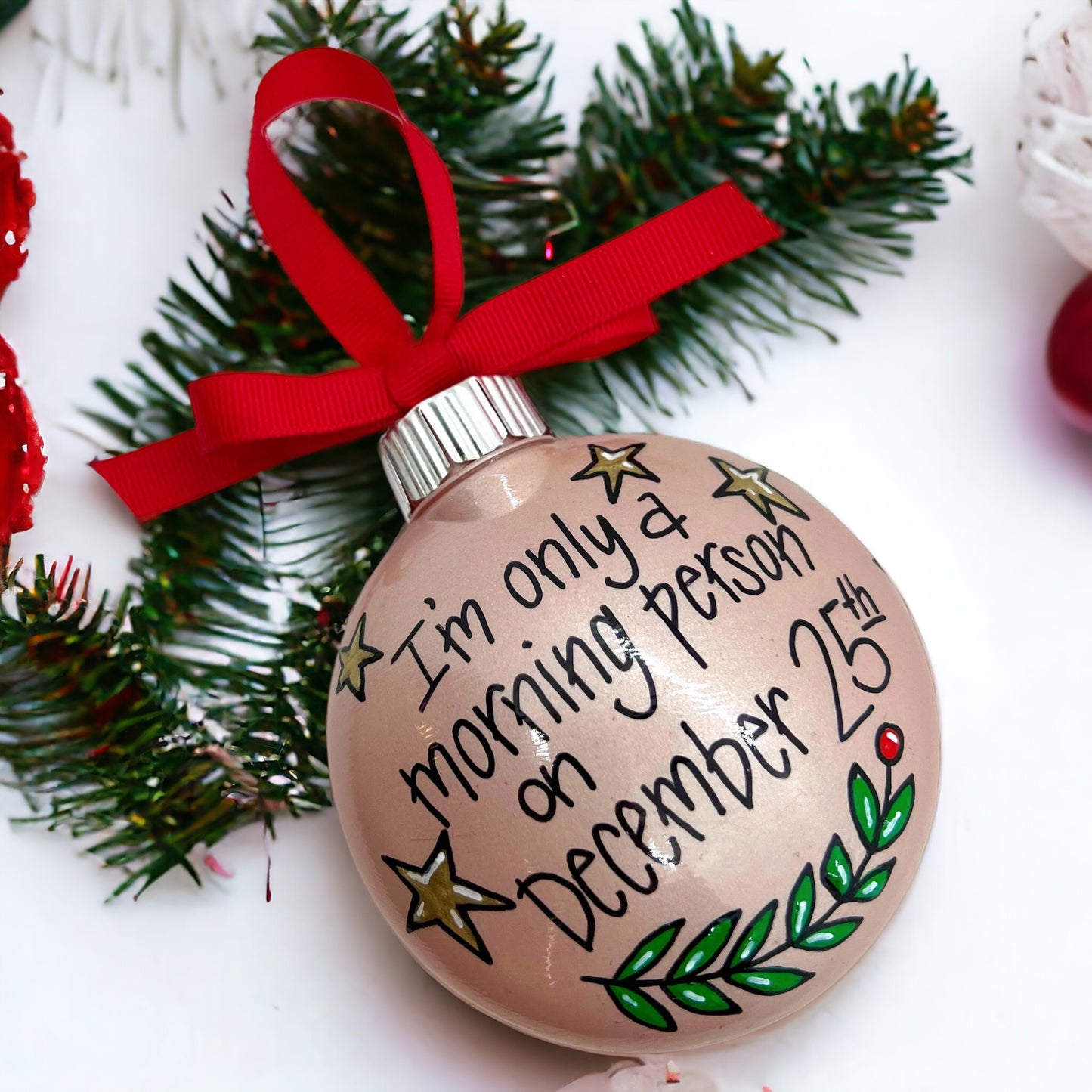 Christmas Ornament: “I’m Only a Morning Person on December 25th”