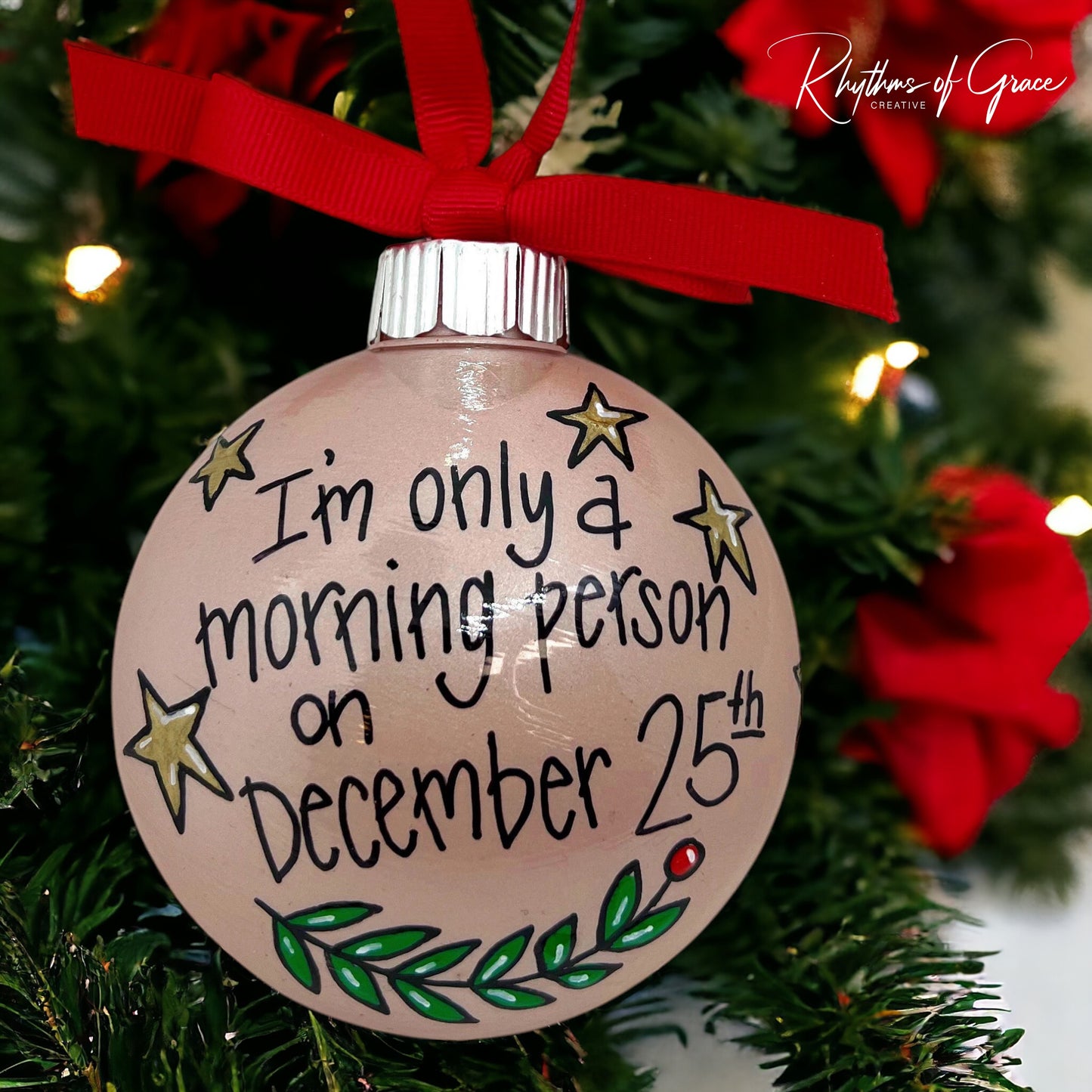 Christmas Ornament: “I’m Only a Morning Person on December 25th”