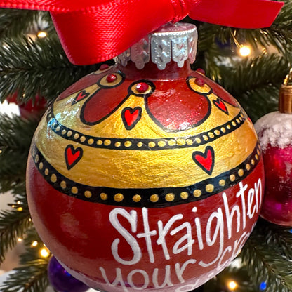 Royal Sparkle: Hand-Painted 'Straighten Your Crown, Sis!' Ornament!