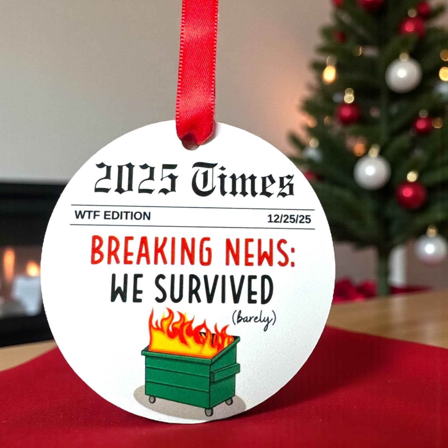 2025 Christmas Ornament – Breaking News We Survived (Barely!) WTF Edition