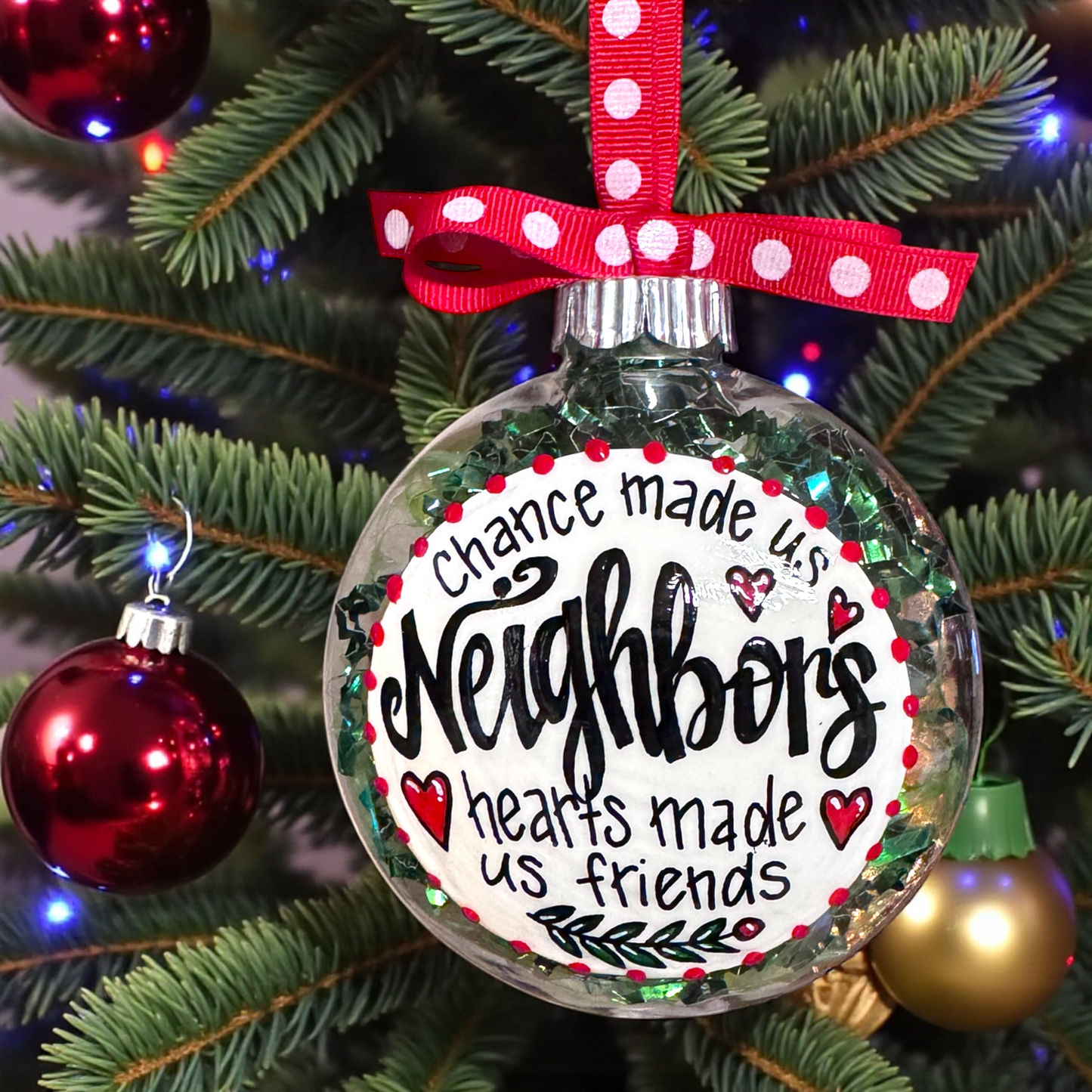Chance Made Us Neighbors Christmas Gift - Hand-Painted Neighbor Ornament