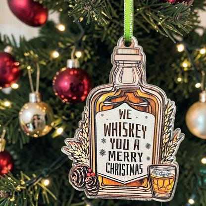 Whiskey Christmas Ornament | Funny “We Whiskey You A Merry Christmas” Ornament | Acrylic Holiday Decor | Gift for Whiskey Lovers