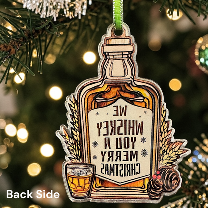 Whiskey Christmas Ornament | Funny “We Whiskey You A Merry Christmas” Ornament | Acrylic Holiday Decor | Gift for Whiskey Lovers