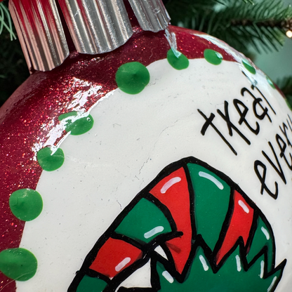 Christmas Elf Ornament: "Treat Every Day Like Christmas"