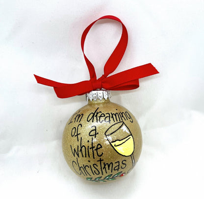 I'm Dreaming of a White Christmas Ornament - White Wine, Christmas Ornament, Holiday Ornament, Wine Glass, Ornament Exchange, Wine Lover - Rhythms of Grace Creative