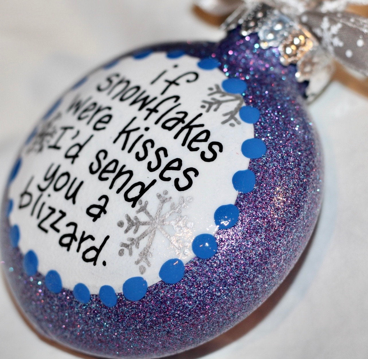 Christmas Ornament: "If Snowflakes Were Kisses, I'd Send You a Blizzard" - Rhythms of Grace Creative