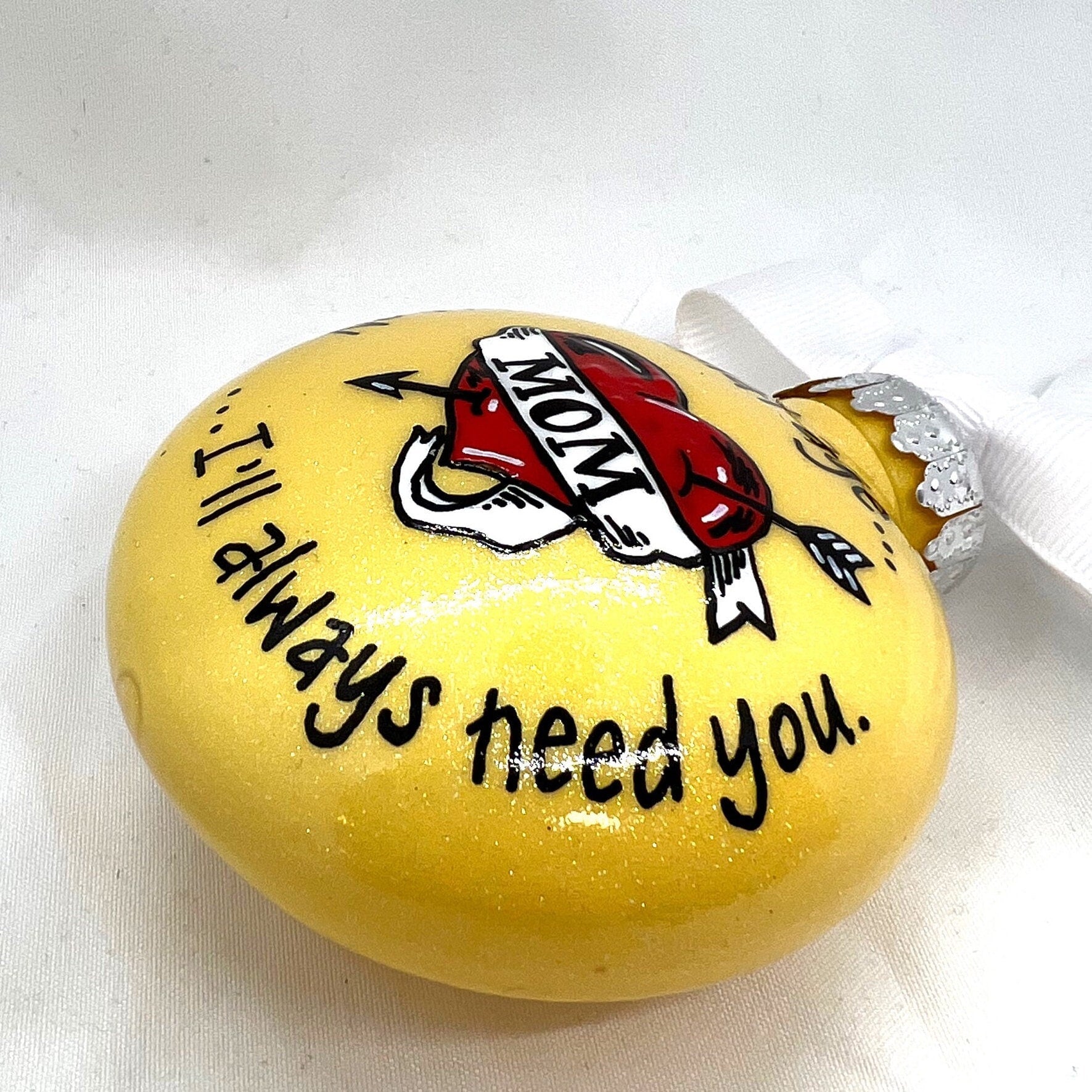 Christmas Ornament: “Mom - No Matter What Age... I’ll Always Need You” - Rhythms of Grace Creative