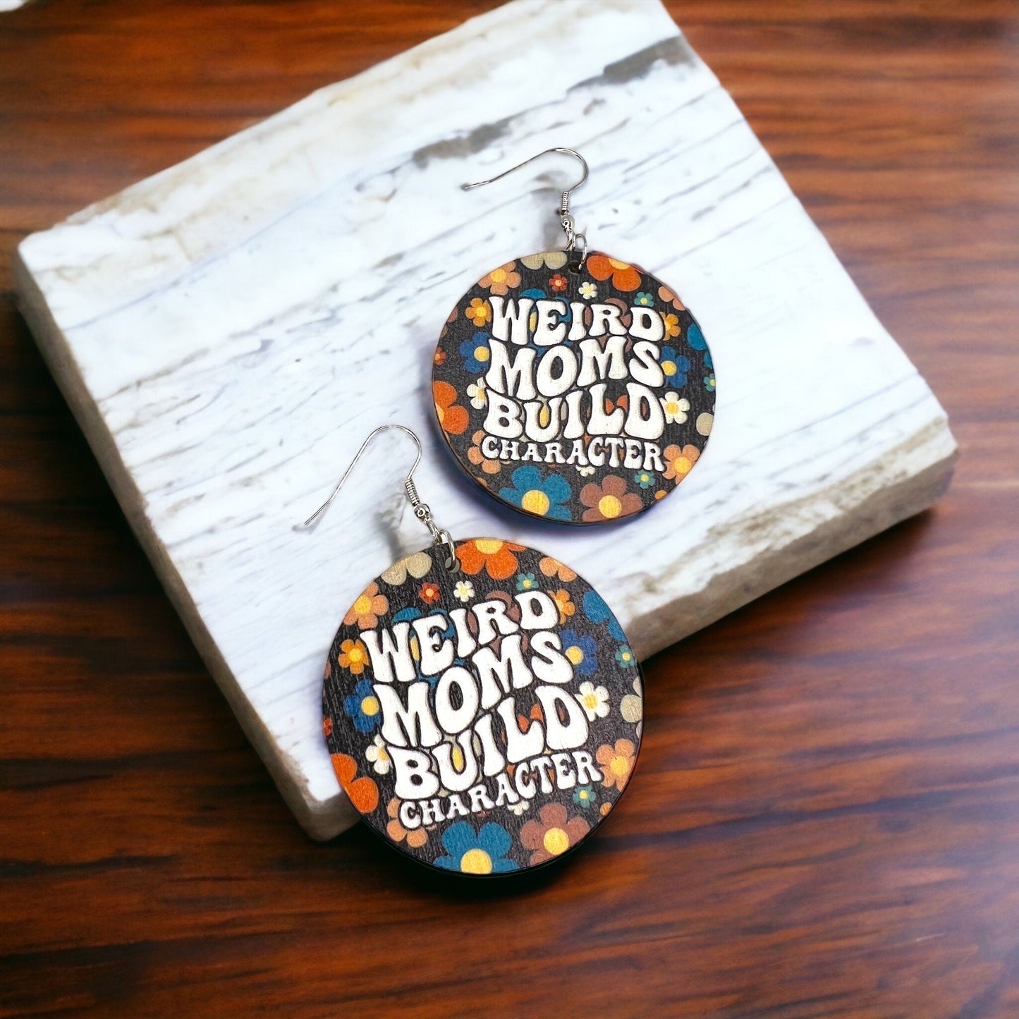 Celebrate Your Quirky Side with Our "Weird Moms Build Character" Earrings! - Rhythms of Grace Creative