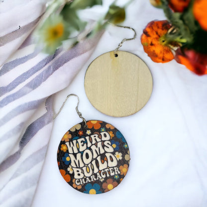 Celebrate Your Quirky Side with Our "Weird Moms Build Character" Earrings! - Rhythms of Grace Creative